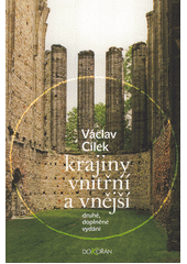 Krajiny vnitřní a vnější : texty o paměti krajiny, smysluplném bobrovi, areálu jablkového štrúdlu a také o tom, proč lezeme na rozhlednu  Cover Image