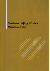 Světové dějiny lidstva : metodická příručka  Cover Image
