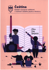 Čeština : globální rozvojové vzdělávání v hodinách českého jazyka a literatury  Cover Image