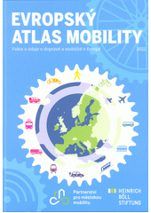 Evropský atlas mobility : fakta a údaje o dopravě a mobilitě v Evropě  Cover Image