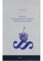 Právní řád Českobratrské církve evangelické v historických souvislostech  Cover Image