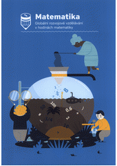 Matematika : globální rozvojové vzdělávání v hodinách matematiky  Cover Image