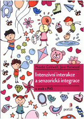 Intenzivní interakce a senzorická integrace : u osob s PAS  Cover Image