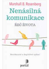 Nenásilná komunikace : řeč života  Cover Image