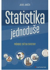 Statistika jednoduše : průvodce světem statistiky  Cover Image