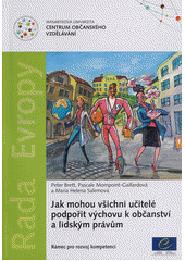 Jak mohou všichni učitelé podpořit výchovu k občanství a lidským právům : rámec pro rozvoj kompetencí  Cover Image