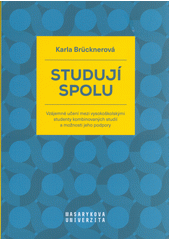Studují spolu : vzájemné učení mezi vysokoškolskými studenty kombinovaných studií a možnosti jeho podpory  Cover Image