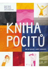 Kniha pocitů : jak se vyznat v sobě i ostatních  Cover Image