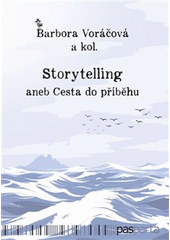 Storytelling, aneb, Cesta do příběhu  Cover Image