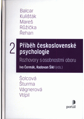 Příběh československé psychologie : rozhovory s osobnostmi oboru. 2.  Cover Image
