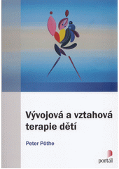 Vývojová a vztahová terapie dětí  Cover Image