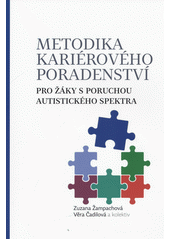 Metodika kariérového poradenství pro žáky s poruchou autistického spektra  Cover Image
