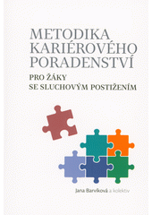 Metodika kariérového poradenství pro žáky se sluchovým postižením  Cover Image
