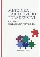 Metodika kariérového poradenství pro žáky se zrakovým postižením  Cover Image