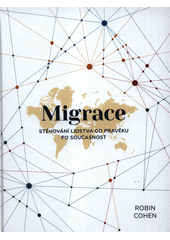 Migrace : stěhování lidstva od pravěku po současnost  Cover Image