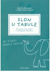 Slon u tabule : pozvánka k povídání o nelehkých tématech  Cover Image
