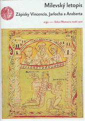 Milevský letopis : zápisky Vincencia, Jarlocha a Ansberta  Cover Image