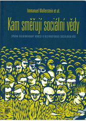 Kam směřují sociální vědy : zpráva Gulbenkianovy komise o restrukturaci sociálních věd  Cover Image