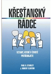 Křesťanský rádce : vztahy, které v životě potřebujete  Cover Image