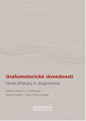 Grafomotorické dovednosti : Nové přístupy k diagnostice  Cover Image