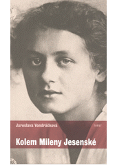 Kolem Mileny Jesenské  Cover Image
