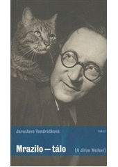 Mrazilo - tálo : (o Jiřím Weilovi)  Cover Image