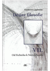 Dějiny filosofie. VII., Od Fichteho k Nietzschemu  Cover Image