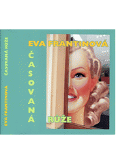 Časovaná růže  Cover Image