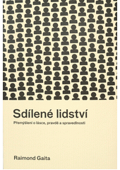 Sdílené lidství : přemýšlení o lásce, pravdě a spravedlnosti  Cover Image
