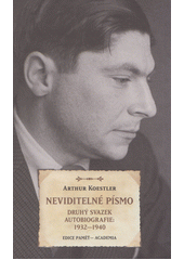 Neviditelné písmo : druhý svazek autobiografie : 1932-1940  Cover Image