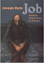 Job : román prostého člověka  Cover Image