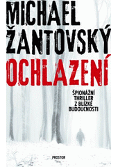 Ochlazení : špionážní thriller z blízké budoucnosti  Cover Image