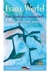 Eine blassblaue Frauenschrift = Bleděmodré ženské písmo  Cover Image
