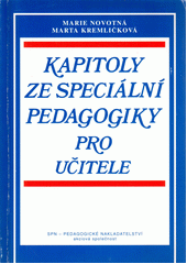 Kapitoly ze speciální pedagogiky pro učitele : (setkání speciálněpedagogická, sociálněpedagogická a pedagogickodiagnostická)  Cover Image