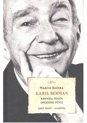 Karel Berman : kronika života operního pěvce  Cover Image