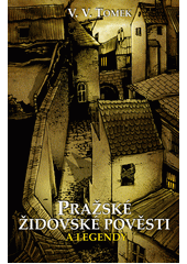 Pražské židovské pověsti a legendy  Cover Image