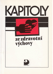 Kapitoly ze zdravotní výchovy : Pro střední školy  Cover Image