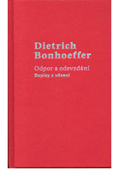 Odpor a odevzdání : dopisy z vězení  Cover Image