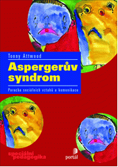 Aspergerův syndrom : porucha sociálních vztahů a komunikace  Cover Image