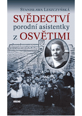 Svědectví porodní asistentky z Osvětimi  Cover Image