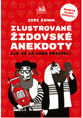 Ilustrované židovské anekdoty : ale já už jsem přispěl!  Cover Image