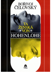 Ta ženská von Hohenlohe  Cover Image