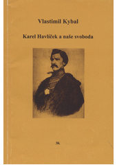 Karel Havlíček a naše svoboda  Cover Image