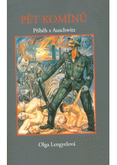 Pět komínů : příběh z Auschwitz  Cover Image