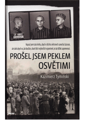 Prošel jsem peklem Osvětimi  Cover Image