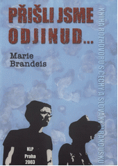 Přišli jsme odjinud- : kniha rozhovorů s Čechy a Slováky v Rakousku = Wir kamen von Anderswo- : Interviewbuch mit Tschechen und Slowaken in Österreich  Cover Image