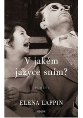 V jakém jazyce sním? : paměti  Cover Image