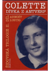 Colette, dívka z Antverp : židovská trilogie II  Cover Image
