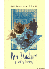Pan Ibrahim a květy koránu  Cover Image