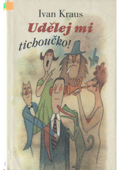 Udělej mi tichoučko!  Cover Image